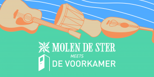 Molen de Ster meets De Voorkamer